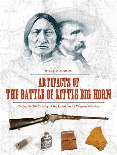 Book Review: Artifacts of The Battle of Little Big Horn by Will Hutchison